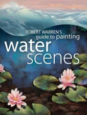 book Robert Warren's Guide to Painting Water Scenes
