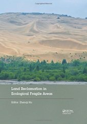 book Land Reclamation in Ecological Fragile Areas : Proceedings of the 2nd International Symposium on Land Reclamation and Ecological Restoration (LRER 2017), October 20-23, 2017, Beijing, PR China