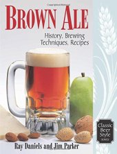 book Brown ale : history, brewing techniques, recipes