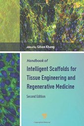 book Handbook of Intelligent Scaffolds for Tissue Engineering and Regenerative Medicine, Second Edition