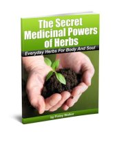 book The Secret Medicinal Powers Of Herbs