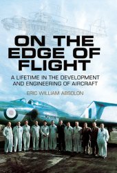 book On the Edge of Flight: A Lifetime in the Development and Engineering of Aircraft