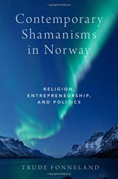 book Contemporary Shamanisms in Norway: Religion, Entrepreneurship, and Politics