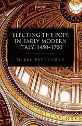 book Electing the Pope in early modern Italy, 1450-1700