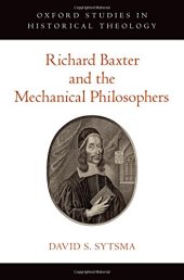 book Richard Baxter and the mechanical philosophers