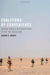 book Coalitions of Convenience : United States Military Interventions after the Cold War