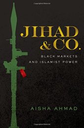 book Jihad & co. : black markets and Islamist power