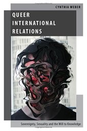 book Queer international relations : sovereignty, sexuality and the will to knowledge