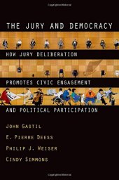 book The jury and democracy : how jury deliberation promotes civic engagement and political participation