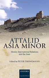 book Attalid Asia Minor : money, international relations, and the state