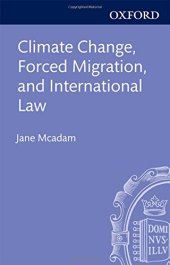 book Climate change, forced migration, and international law