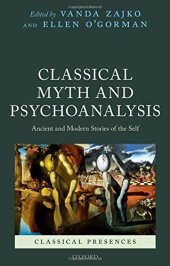 book Classical myth and psychoanalysis : ancient and modern stories of the self