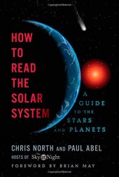 book How to read the solar system : a guide to the stars and planets