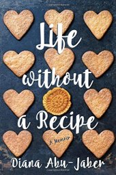 book Life Without a Recipe: A Memoir of Food and Family