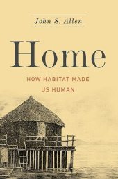 book Home : how habitat made us human