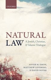 book Natural law : a Jewish, Christian, and Islamic trialogue