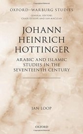 book Johann Heinrich Hottinger. Arabic and Islamic studies in the seventeenth century