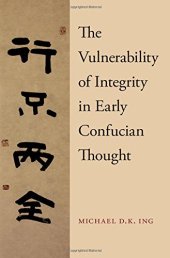 book The vulnerability of integrity in early Confucian thought