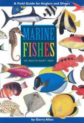 book Marine Fishes of South-East Asia: A Field Guide for Anglers and Divers