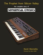 book The Prophet from Silicon Valley : the complete story of Sequential Circuits