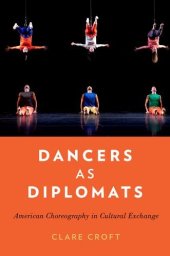 book Dancers as diplomats : american choreography in cultural exchange