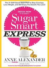 book Sugar smart express : the 21-day quick start plan to stop cravings, lose weight, and still enjoy the sweets you love!