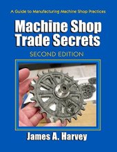 book Machine shop trade secrets : a guide to manufacturing machine shop practices