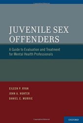 book Juvenile sex offenders : a guide to evaluation and treatment for mental health professionals