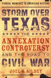 book Storm over Texas : the annexation controversy and the road to Civil War