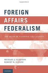 book Foreign affairs federalism : the myth of national exclusivity