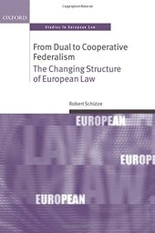 book From Dual to Cooperative Federalism: The changing structure of European law