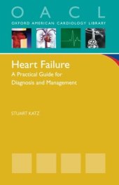 book Heart Failure : a Practical Guide for Diagnosis and Management