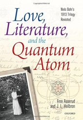 book Love, literature, and the quantum atom : Niels Bohr's 1913 trilogy revisited