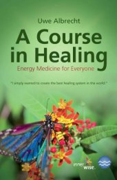 book A Course in Healing: Energy Medicine for Everyone