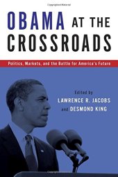 book Obama at the crossroads : politics, markets, and the battle for America's future