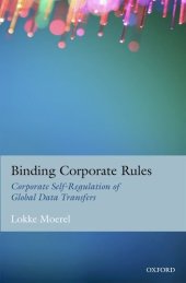 book Binding corporate rules : corporate self-regulation of global data transfers