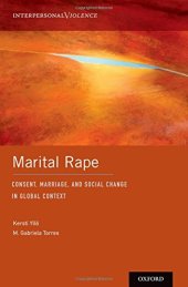 book Marital Rape: Consent, Marriage, and Social Change in Global Context