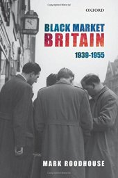 book Black market Britain, 1939-1955