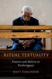 book Ritual textuality : pattern and motion in performance