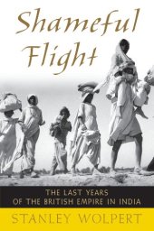 book Shameful flight : the last years of the British Empire in India