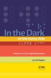 book In the dark on the sunny side : a memoir of an out-of-sight mathematician