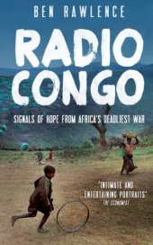 book Radio Congo: Signals of Hope from Africa's Deadliest War