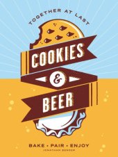 book Cookies & Beer: Bake, Pair, Enjoy