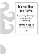 book It's Not About the Coffee: Lessons on Putting People First from a Life at Starbucks