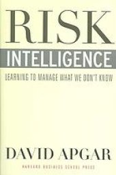 book Risk intelligence : learning to manage what we don't know