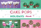 book Cake pops : holiday by Bakerella