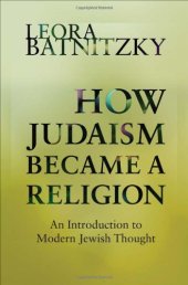 book How Judaism Became a Religion: An Introduction to Modern Jewish Thought