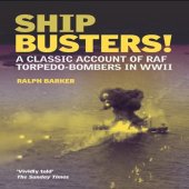 book Ship-busters! : a classic account of RAF torpedo-bombers in WWII