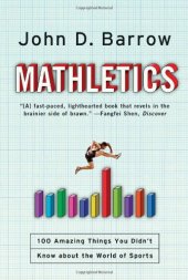 book Mathletics: A Scientist Explains 100 Amazing Things About the World of Sports