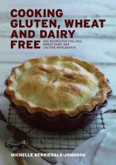 book Cooking Gluten Wheat and Dairy Free: 200 Recipes for Coeliacs, Wheat, Dairy and Lactose Intolerants